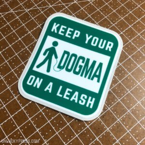 keep your dogma on a leash